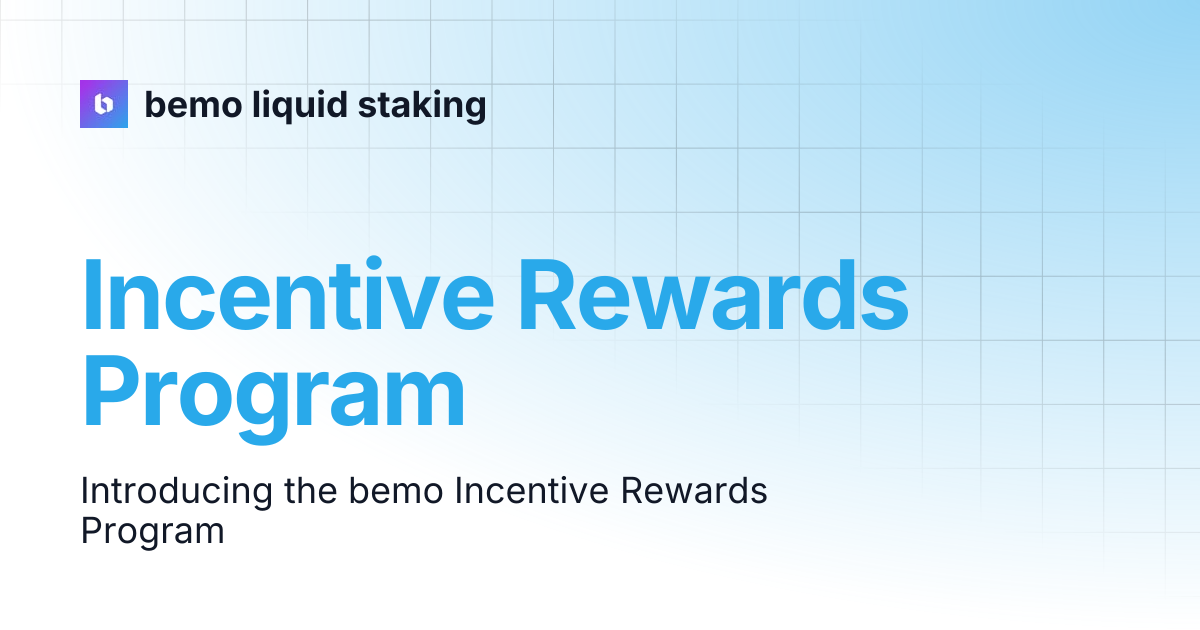 Incentive Rewards Program | bemo liquid staking